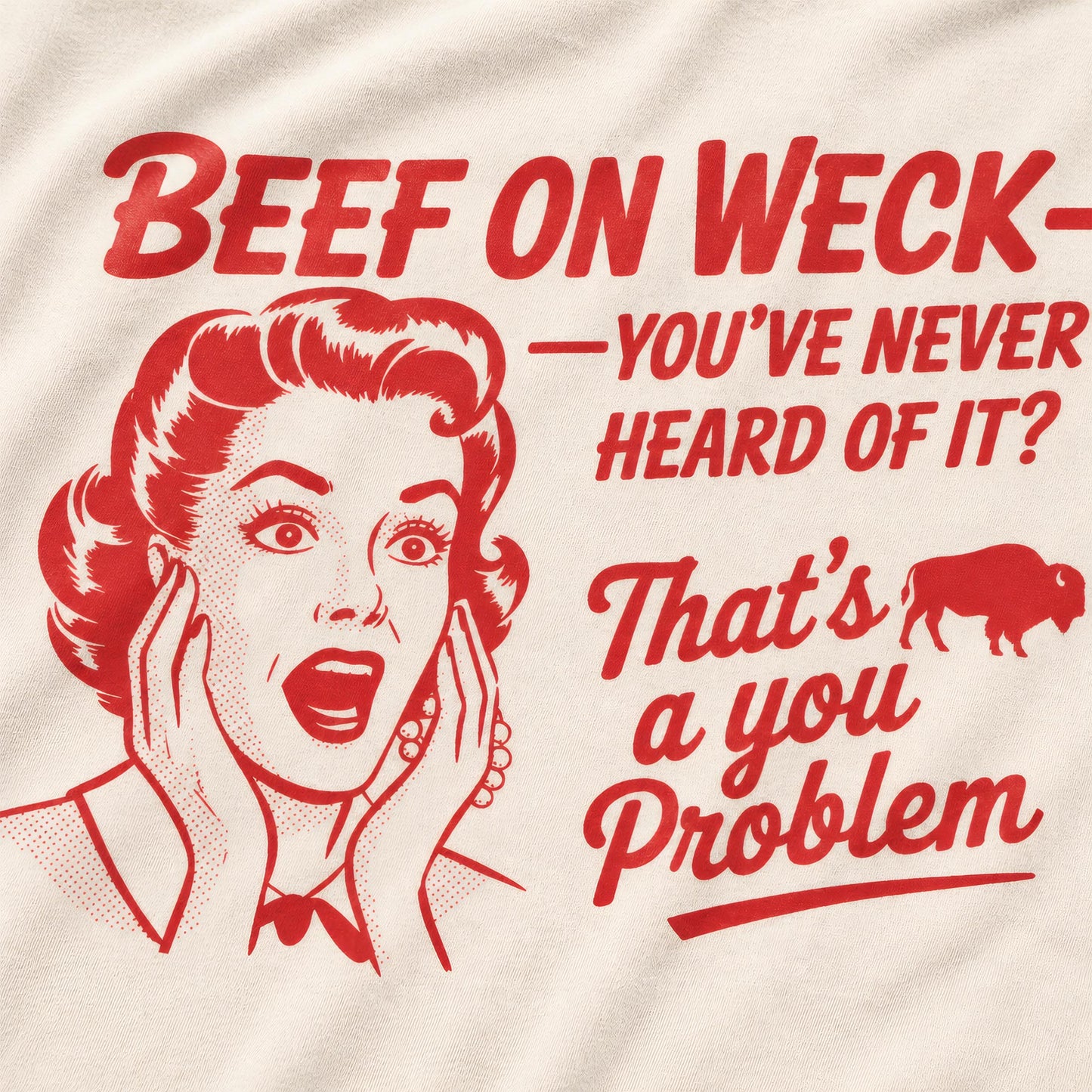 716 Supply Co. | Beef On Weck, Never Heard of It? Tee